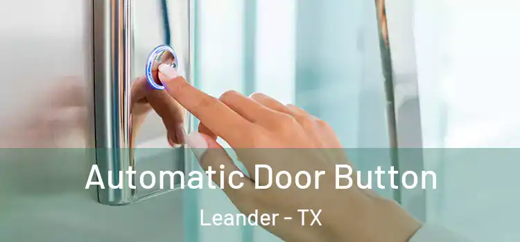 Automatic Door Button Leander - TX