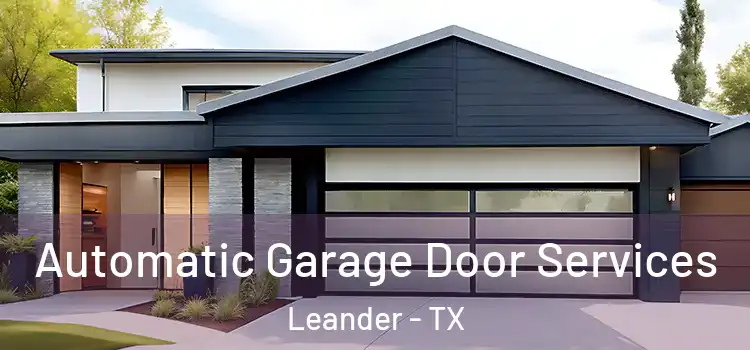  Automatic Garage Door Services Leander - TX