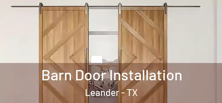  Barn Door Installation Leander - TX