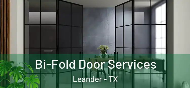 Bi-Fold Door Services Leander - TX