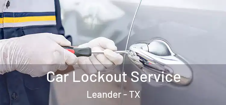  Car Lockout Service Leander - TX