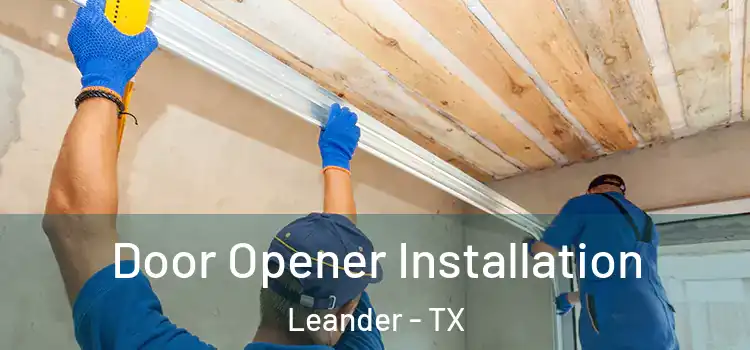 Door Opener Installation Leander - TX