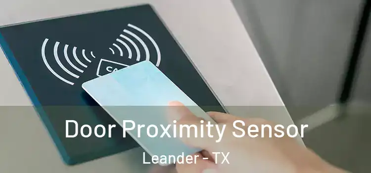 Door Proximity Sensor Leander - TX