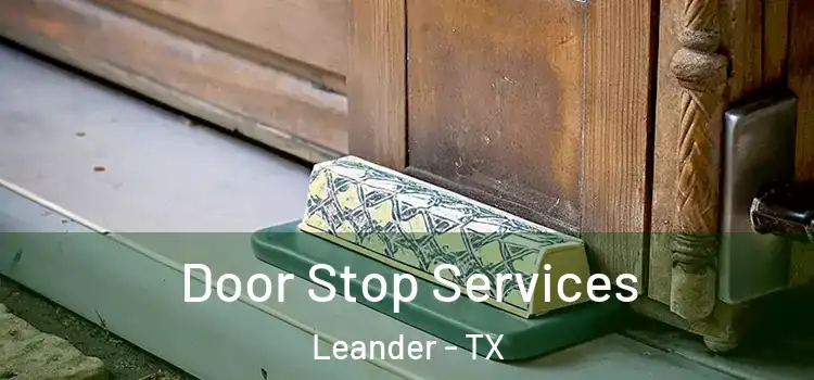  Door Stop Services Leander - TX