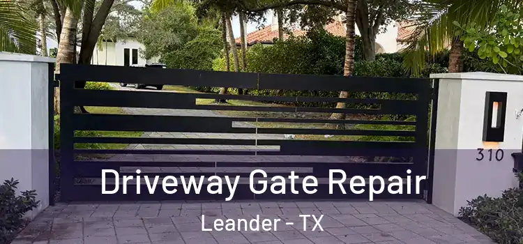 Driveway Gate Repair Leander - TX