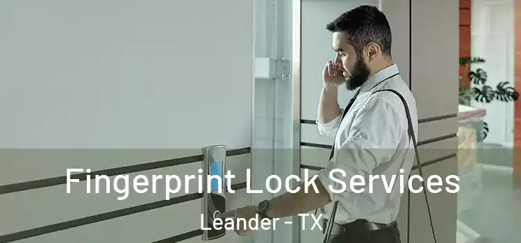  Fingerprint Lock Services Leander - TX