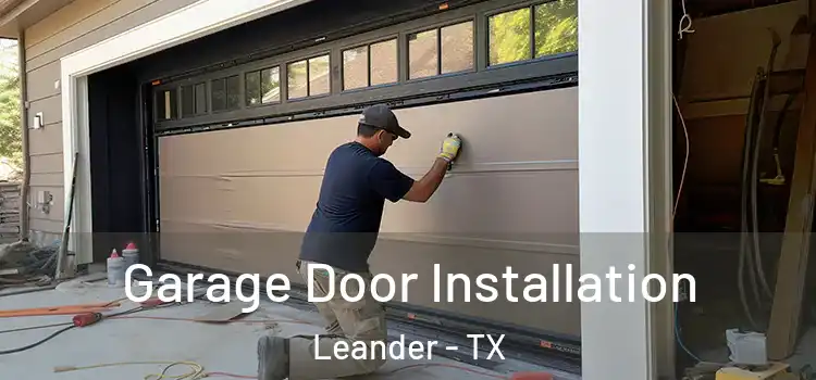  Garage Door Installation Leander - TX