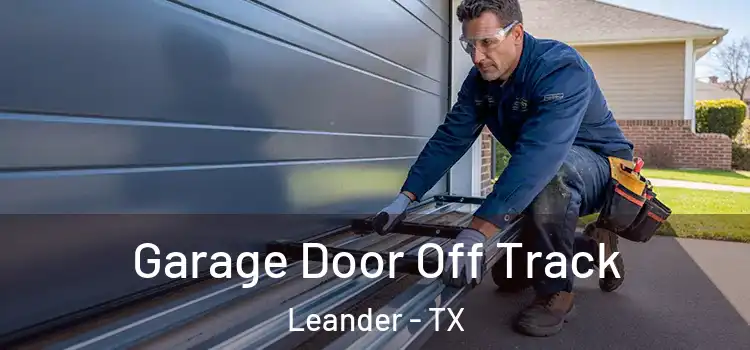  Garage Door Off Track Leander - TX