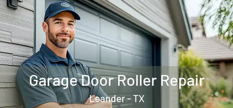  Garage Door Roller Repair Leander - TX