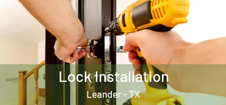 Lock Installation Leander - TX