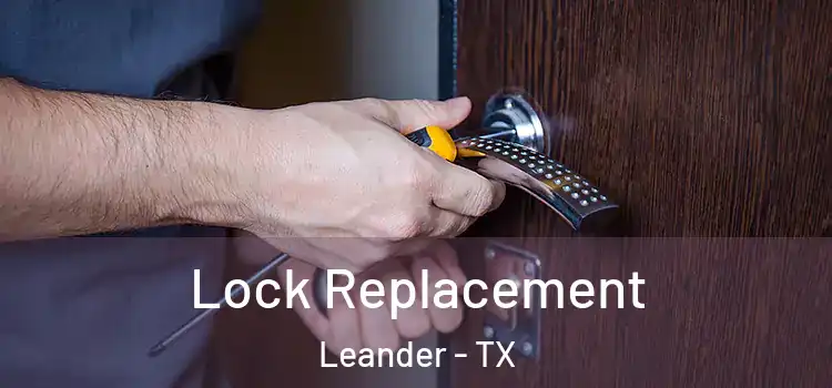 Lock Replacement Leander - TX