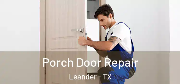  Porch Door Repair Leander - TX