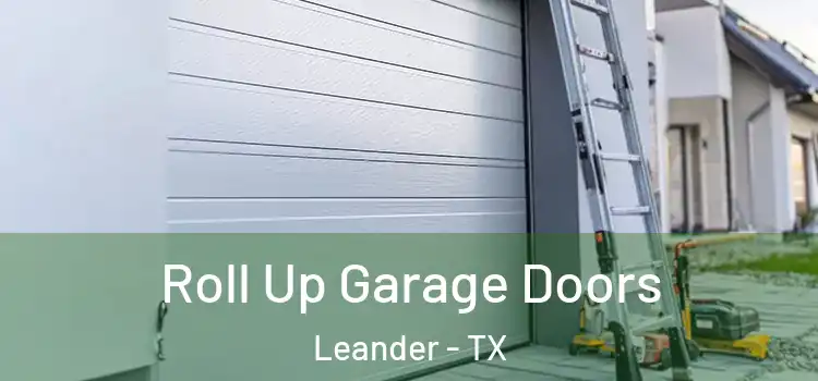  Roll Up Garage Doors Leander - TX
