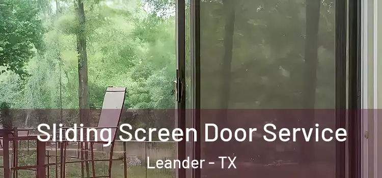 Sliding Screen Door Service Leander - TX