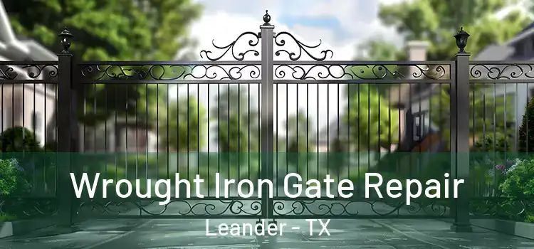 Wrought Iron Gate Repair Leander - TX